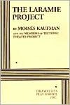 Laramie Project: A Play