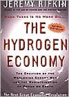 The Hydrogen Economy: The Creation of the Worldwide Energy Web and the Redistribution of Power on Earth