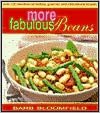 More Fabulous Beans: Meatless Homestyle, Gourmet and International Recipes