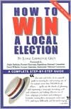 How to Win a Local Election: A Complete Step-by-Step Guide