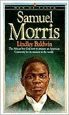 Samuel Morris: The African Boy God Sent to Prepare an American University for Its Mission to the World