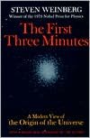 The First Three Minutes: A Modern View of the Origin of the Universe