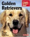 Golden Retrievers: Everything about Purchase, Care, Nutrition, and Behavior