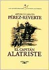 El Capitan Alatriste (Captain Alatriste Series #1)