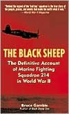 The Black Sheep: The Definitive Account of Marine Fighting Squadron 214 in World War II