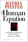The Human Equation: Building Profits by Putting People First