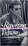Reporting Vietnam: American Journalism 1959-1975 (Library of America)