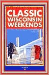 Classic Wisconsin Weekends