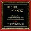 Be Still And Know: Reflections from Living Buddha, Living Christ