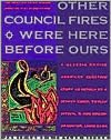 Other Council Fires Were Here before Ours: A Classic Native American Creation Story