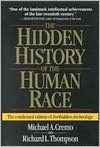 The Hidden History of the Human Race:The Condensed Edition of Forbidden Archeology