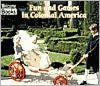 Fun and Games in Colonial America