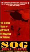 SOG: The Secret Wars of America's Commandos in Vietnam
