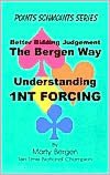Better Bidding Judgement the Bergen Way: Understanding 1nt Forcing