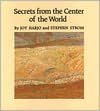 Secrets from the Center of the World