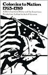 Colonies to Nations, 1673-1798: A Documentary History of the American Revolution