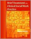 Brief Treatment in Clinical Social Work Practice