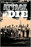 Attack and Die: Civil War Military Tactics and the Southern Heritage