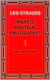 What Is Political Philosophy? and Other Studies