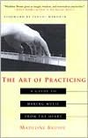 The Art of Practicing: A Guide to Making Music from the Heart