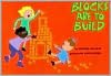 Blocks Are to Build