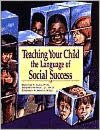Teaching Your Child the Language of Social Success