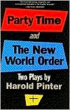 Party Time and the New World Order: Two Plays