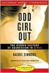 Odd Girl Out: The Hidden Culture of Aggression in Girls