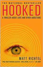Hooked: A Thriller About Love and Other Addictions