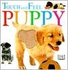 Touch and Feel Puppy (Touch and Feel Series)