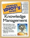 The Complete Idiot's Guide to Knowledge Management