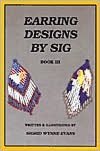 Earring Designs by Sig: Book 3