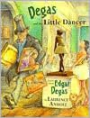 Degas and the Little Dancer