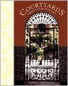Courtyards: Aesthetic,Social,and Thermal Delight