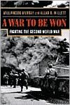 A War To Be Won: Fighting the Second World War