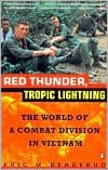 Red Thunder, Tropic Lightning; The World of a Combat Division in Vietnam