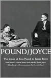Pound/Joyce: The Letters of Ezra Pound to James Joyce, with Pound's Critical Essays and Articles about Joyce