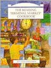 The Reading Terminal Market Cookbook