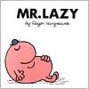 Mr. Lazy (Mr. Men and Little Miss Series)