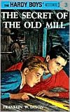 The Secret of the Old Mill (Hardy Boys Mystery Stories Series #3)