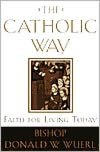The Catholic Way: Faith for Living Today