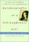 Autobiography of a Schizophrenic Girl: The True Story of 