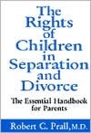 The Rights of Children in Separation and Divorce: The Essential Handbook for Parents