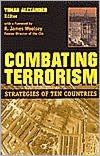 Combating Terrorism: Strategies of Ten Countries