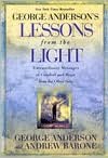 Lessons from the Light: Extraordinary Messages of Comfort and Hope from the Other Side