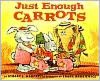 Just Enough Carrots: Comparing Amounts (MathStart 1 Series)