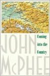 Free mp3 ebook downloads Coming into the Country by John McPhee