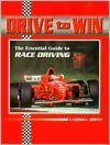 Drive to Win: Essential Guide to Race Driving