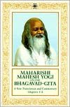 Maharishi Mahesh Yogi on the Bhagavad-Gita: A New Translation and Commentary