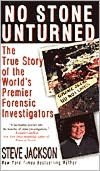 No Stone Unturned: The True Story of the World's Premier Forensic Investigators